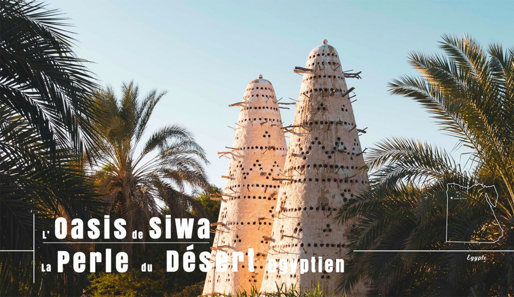 Egypte : oasis de Siwa la perle du désert